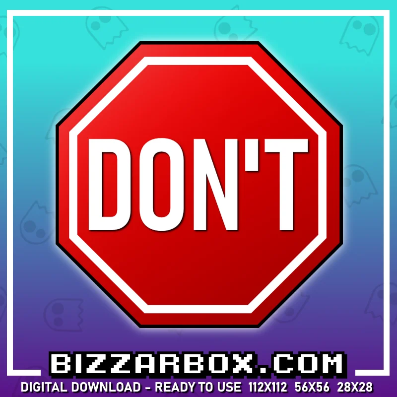 Twitch Streamer Emote - Don't Stop Sign