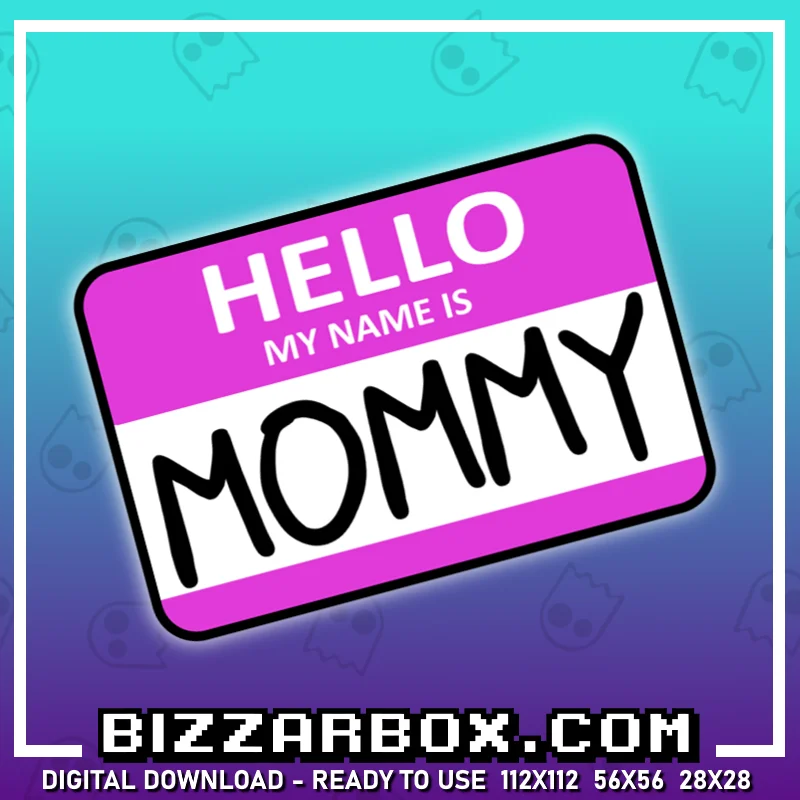 Twitch Streamer Emote - Hello My Name is Mommy Name Tag