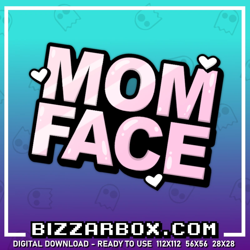 Mom Face